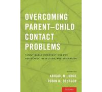 Robin M. Deutsch Overcoming Parent-Child Contact Problems (Tascabile)
