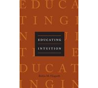 Robin M. Hogarth Educating Intuition (Tascabile)