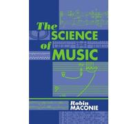 Robin Maconie The Science of Music (Copertina rigida)