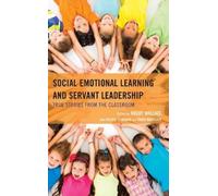 Robin Magruder Social Emotional Learning and Servant Leadership (Tascabile)