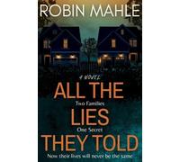 Robin Mahle All the Lies They Told (Tascabile)
