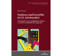 Robin Mantei Orpheus und Eurydike im 21. Jahrhundert (Copertina rigida)