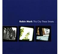 Robin Mark - This City These Streets By Robin Mark (0001-01-01)
