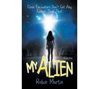 Robin Martin My Alien (Tascabile) Alien Chronicles