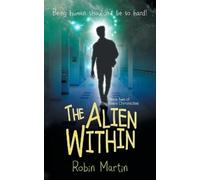 Robin Martin The Alien Within (Tascabile) Alien Chronicles