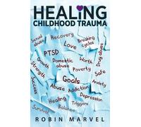 Robin Marvel Healing Childhood Trauma (Copertina rigida)