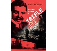Robin Maudsley Was My Cousin a Triple Agent? (Tascabile)