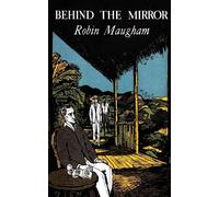 Robin Maugham Behind the Mirror (Valancourt 20th Century Classics) (Tascabile)