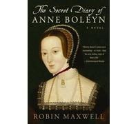 Robin Maxwell The Secret Diary of Anne Boleyn (Tascabile)