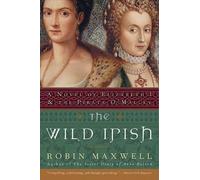 Robin Maxwell The Wild Irish (Tascabile)