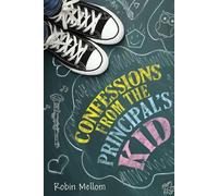 Robin Mellom Confessions from the Principal's Kid (Copertina rigida)
