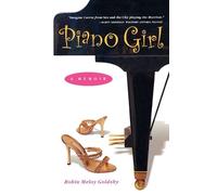Robin Meloy Goldsby Piano Girl: A Memoir (Tascabile)