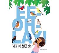 Robin Michal Koontz Ee-Oh-Lay What Do Birds Say? (Tascabile)