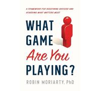 Robin Moriarty What Game Are You Playing? (Copertina rigida)