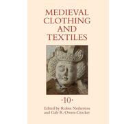 Robin Netherton Medieval Clothing and Textiles 10 (Copertina rigida)