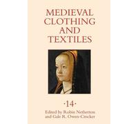 Robin Netherton Medieval Clothing and Textiles 14 (Copertina rigida)
