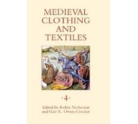 Robin Netherton Medieval Clothing and Textiles 4 (Copertina rigida)