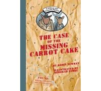 The Case of the Missing Carrot Cake: A Wilcox & Griswold Mystery