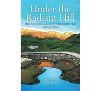 Robin Noble Under the Radiant Hill (Tascabile)