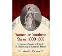 Robin O. Warren Women on Southern Stages, 1800-1865 (Tascabile)