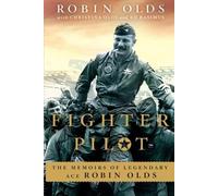 Robin Olds – Fighter Pilot: The Memoirs of Legendary Ace Robin Olds – Tascabile