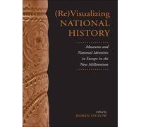 Robin Ostow (Re)Visualizing National History (Tascabile)