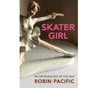 Robin Pacific Skater Girl (Tascabile) Memoir and Biography