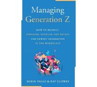 Robin Paggi Kat Clowes Managing Generation Z (Tascabile)