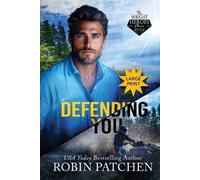 Robin Patchen Defending You (Tascabile) Wright Heroes of Maine Large Print