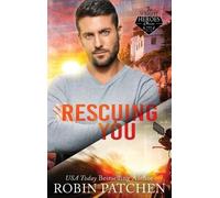 Robin Patchen Rescuing You (Copertina rigida) Wright Heroes of Maine