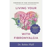 Robin Pfaff Living Your BEST Life with Fibromyalgia (Tascabile)