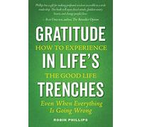 Robin Phillips Gratitude in Life's Trenches (Tascabile)