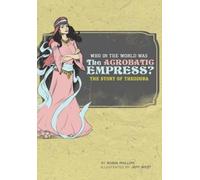 Robin Phillips Who in the World Was The Acrobatic Empress? (Tascabile)