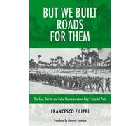 Robin Philpot Francesco Filippi But We Built Roads For Them (Tascabile)
