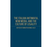 Robin Pickering The Italian Antimafia, New Media, and the Cul (Copertina rigida)