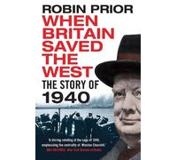 Robin Prior When Britain Saved the West (Tascabile)