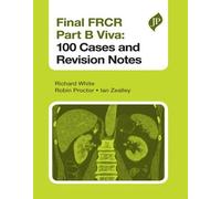 Robin Proctor Richard White Final FRCR Part B Viva: 100 Cases and Re (Tascabile)