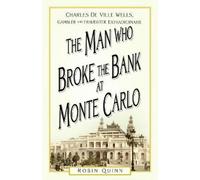 Robin Quinn The Man Who Broke the Bank at Monte Carlo (Tascabile)