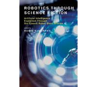 Robin R. Murphy Robotics Through Science Fiction (Tascabile)
