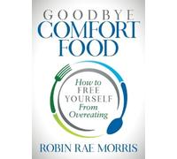 Robin Rae Morris Goodbye Comfort Food (Tascabile)
