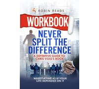 Robin Reads Workbook: Never Split The Difference: A Definitive Guide (Tascabile)