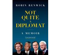 Robin Renwick Not Quite A Diplomat (Copertina rigida)