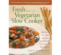 Robin Robertson Fresh from the Vegetarian Slow Cooker (Tascabile)