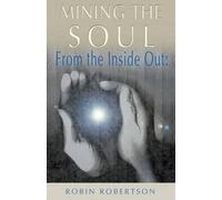Robin Robertson Mining the Soul (Tascabile)