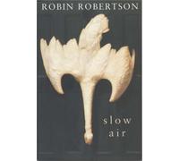 Robin Robertson Slow Air (Tascabile)