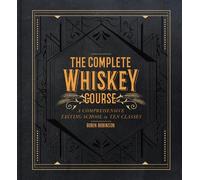 Robin Robinson The Complete Whiskey Course (Copertina rigida)