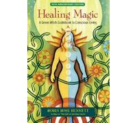 Robin Rose Bennett Healing Magic, 10th Anniversary Edition (Tascabile)