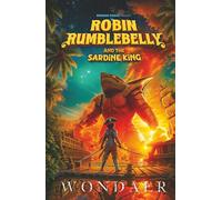 Robin Rumblebelly and the Sardine King