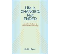 Robin Ryan Life Is Changed, Not Ended (Tascabile)