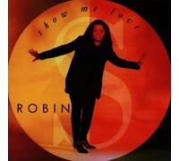 Robin S. - Show Me Love